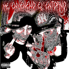 ME ENVENENÓ EL ENTORNO - VENENATO & BELLAKOSOLITARIO