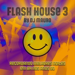 FLASH HOUSE - 3 # RADIO EDITION!