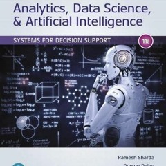 VIEW EPUB 📕 Analytics, Data Science, & Artificial Intelligence: Systems for Decision