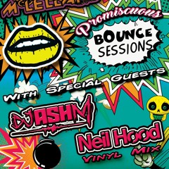 Promiscuous Bounce Sessions 052 Neil Hood & Ash M
