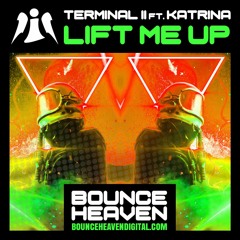 Terminal II Ft Katrina - Lift Me Up - BounceHeaven.co.uk