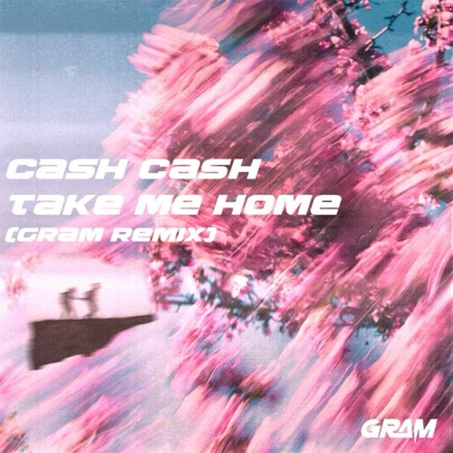 Cash Cash - Take Me Home Feat. Bebe Rexha (GRAM Remix) [PITCHED]