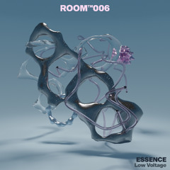 ASW Premiere: ESSENCE - Low Voltage  [ROOM™006]