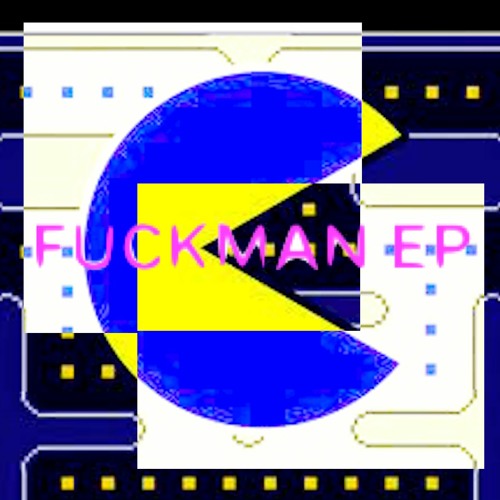 Fuckman EP [Full]