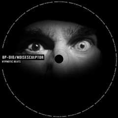 [BP-010] Noisesculptor - Hypnotic Beats  / Beryllium Podcast 10