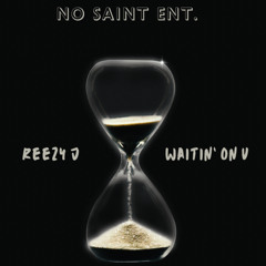 Waitin’ On U