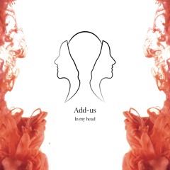 Add-us - In My Head (Original Mix)