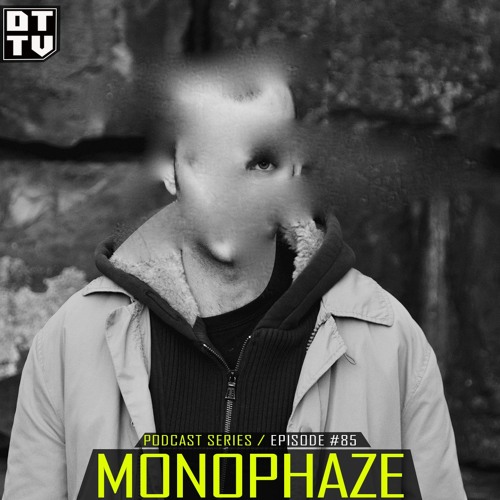 Monophaze - Dub Techno TV Podcast Series #85