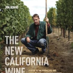 View KINDLE 🗃️ The New California Wine: A Guide to the Producers and Wines Behind a