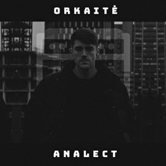 ORKAITĖ Podcast #39 - ANALECT