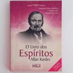 89 - (10.08.2022) - O Livro dos Espíritos - Livro Segundo - Capítulo I - Questões 93 a 95 (5)