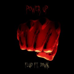 POWER UP (FT. DOWN6) [PROD. mathiastyner]