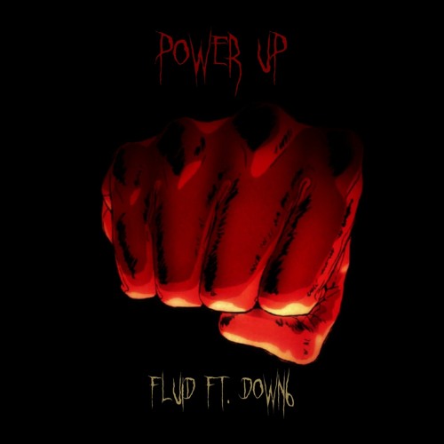 POWER UP (FT. DOWN6) [PROD. mathiastyner]