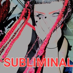 SUBLIMINAL [prod.nuwav]