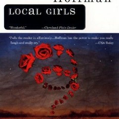 [Read] KINDLE PDF EBOOK EPUB Local Girls by  Alice Hoffman 📒