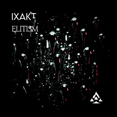 IXAKT - ELITISM