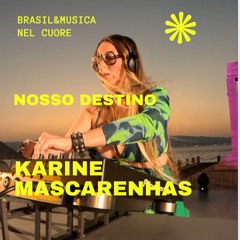 KarineMASCARENHAS  - NOSSO DESTINO