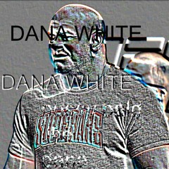 dana white [P+ Lockage]