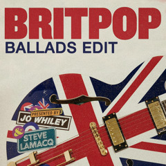 Britpop (Ballads Edit)