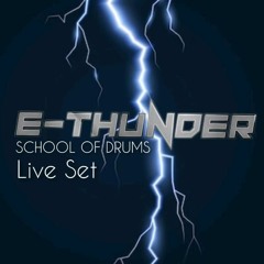 E-THUNDER - SCHOOL OF DRUMS 2K23 [LIVE SET]