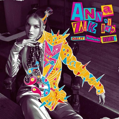 Anna Zak - Mi Zot (Dalit Rechester Extended Remix)