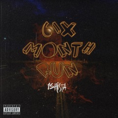 6ix Month Run