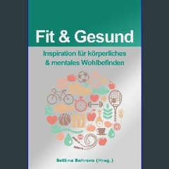 [ebook] read pdf 💖 Fit & Gesund: Inspiration für körperliches & mentales Wohlbefinden (German Edit