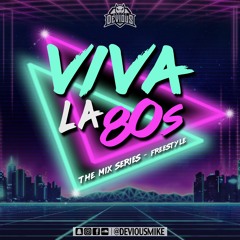 Viva La 80s - The Mix Series (freestyle)