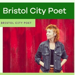 Kat Lyons, Bristol City Poet, talking to me about the role, plus we hear one their latest poems!