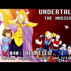 Undertale the Musical  - Reunited