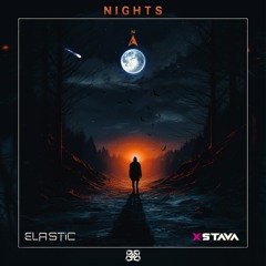 Elastic & Xstava - Night's