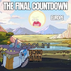 THE FINAL COUNTDOWN REMIX TECHNO - (Paolini)
