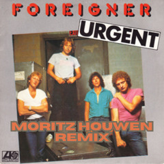Foreigner - Urgent (Moritz Houwen Afro House Remix) free download
