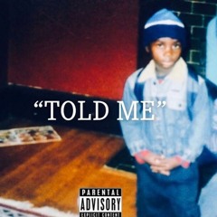 TOLD ME ft RonkyVanlee