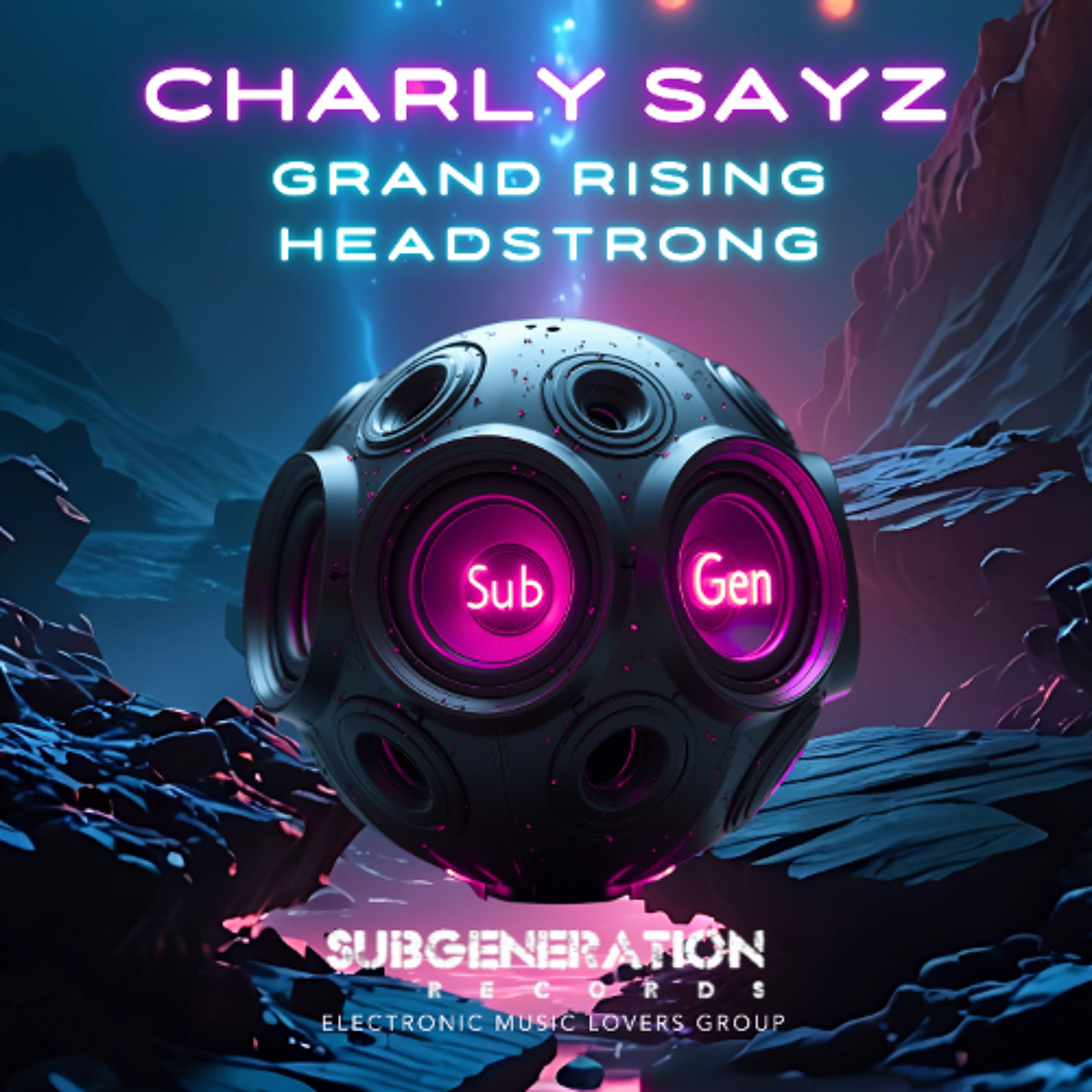 Charlie Sayz - Grand Rising + Headstrong episode artwork