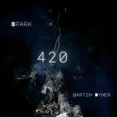 Spark - 420 Prod. Martin Dyner