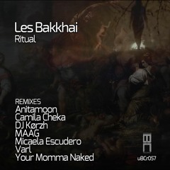 Les Bakkhai - Ritual (Camila Cheka Remix) [Underground BeatCode Records]