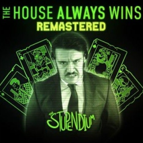 The House Always Wins by The Stupendium  (2023 Remaster) [Fallout New Vegas]