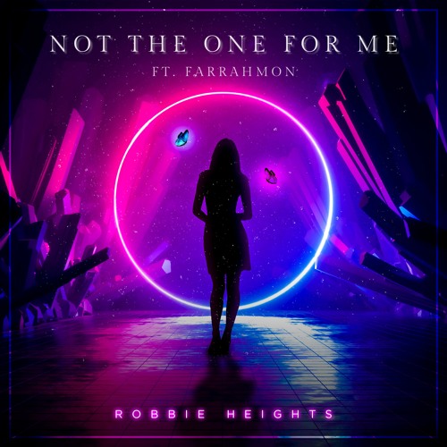 Robbie Heights - Not The One For Me ft. Farrahmon
