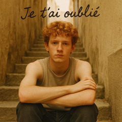 Je t'ai oublié