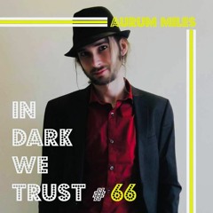 Aurum Miles - IN DARK WE TRUST #66