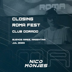 Nico Monjes - Roma Fest Julio 2023 @ Club Dorado