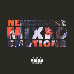 NeneStackz - Mixed Emotions