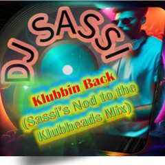 Klubbin Back (Sassi's Nod to the OId Skool Mix)