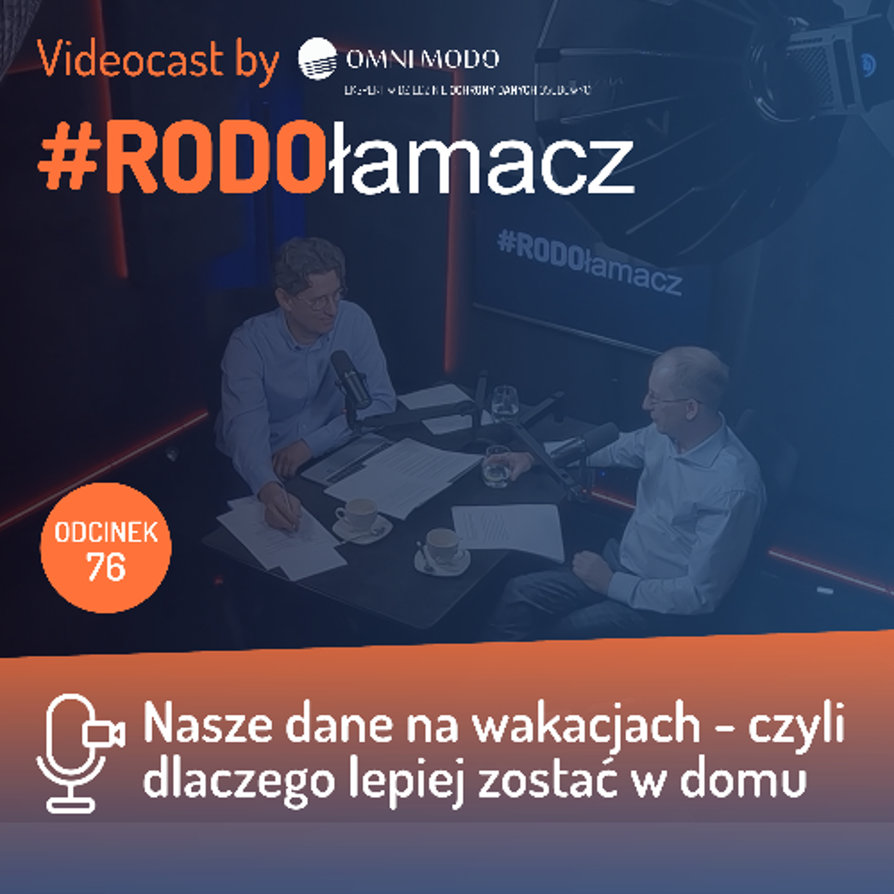 Odc. 76  Nasze dane na wakacjach - czyli dlaczego lepiej zostać w domu episode artwork