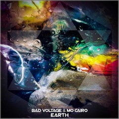 Bad Voltage & Mo Cairo - Earth (original mix)