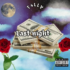 T4lly - Last Night (Official Audio)