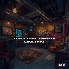 Contact Point & Wigman - Like That [Premiere]