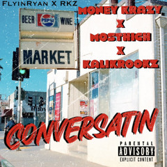 Money Krazy x MostHigh x KaliKrookz - Conversatin
