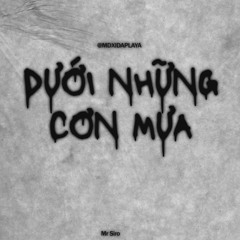 Mr. Siro - Dưới Những Cơn Mưa (MDXI RMX) - Hoodtrap Type Beat